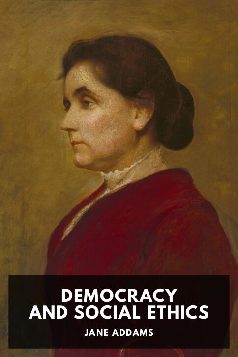 Democracy and Social Ethics cover